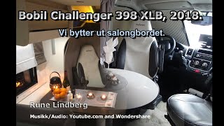 Bobil Challenger 398 XLB 2018 Bytte salongbord til rundt bord [upl. by Lefton]