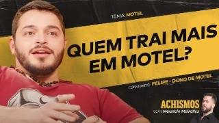 TUDO O QUE ACONTECE NO MOTEL E VOCÃŠ NÃƒO SABIA FT DONO DE MOTEL  ACHISMOS PODCAST 324 [upl. by Avi]