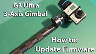 FeiyuTech G3 Ultra  3 Axis  How to update firmware [upl. by Carbrey]