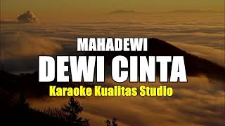 DEWI CINTA  MAHADEWI KARAOKE VIDEO NO VOCAL MINUS ONE KUALITAS STUDIO [upl. by Edrei]