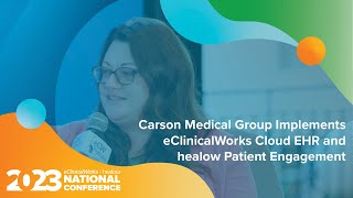 eCW Podcast Carson Medical Group Implements eClinicalWorks Cloud EHR and healow Patient Engagement [upl. by Ahsinroc535]