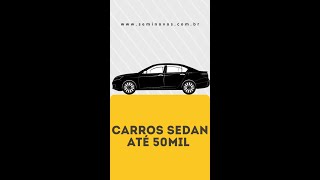 6 Sedan na faixa de 50mil Seminovos [upl. by Dibb]