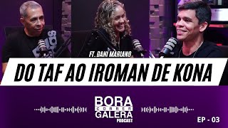 DO TAF AO IROMAN DE KONA  PODCAST BORA CORRER GALERA 5 [upl. by Maurine695]