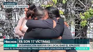 Desaparición Masiva  Aseguran son 17 comerciantes de trastes los desaparecidos en Chilapa Guerrero [upl. by Joleen]