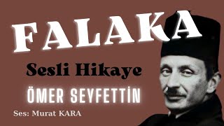 Falaka  Ömer Seyfettin  Türk Edebiyatı Klasikleri  Sesli Hikaye Dinle [upl. by Odracir]