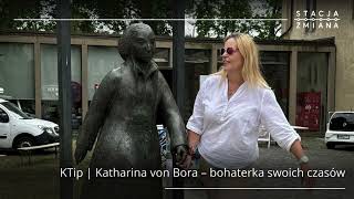 KTip  Katharina von Bora – bohaterka swoich czasów [upl. by Raimes]