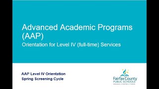 FCPS Advanced Academic Programs AAP Central Orientation for Level IV Fulltime Services [upl. by Enitsenrae]