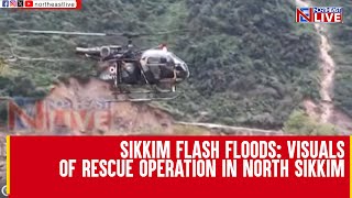 Sikkim Flash Floods Visuals of rescue operation in North Sikkim [upl. by Wit]