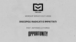 Discepoli radicali e impattati  Worship Service  Past Antonio Lo Furno  03112024 [upl. by Forkey307]