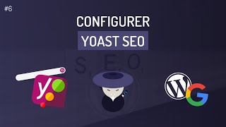 Comment configurer Yoast SEO de A à Z sur WordPress [upl. by Uzia]