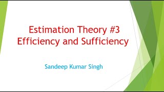 Estimation Theory  Efficient Estimator Sufficient Estimator  L19 [upl. by Kacy]