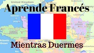 Aprender Francés Mientras Duermes  110 Frases Básicas en Francés  Subtítulos [upl. by Lincoln775]