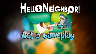 Hello Neighbor Act 3  Dhipzy [upl. by Ozmo226]