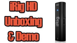 iRig HD Unboxing and Demo [upl. by Nnod10]