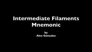 Intermediate Filament Mnemonic [upl. by Sulokcin482]