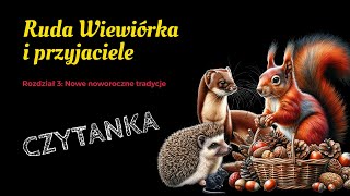 CZYTANKA Z PODŚWIETLONYM TEKSTEM „Ruda Wiewiórka i przyjaciele” Rozdział 3 [upl. by Celestyna]