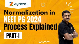 Normalization in NEET PG 2024 Process Explained Part  I [upl. by Ahseken]