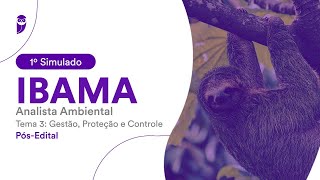 1º Simulado IBAMA – Analista Ambiental  Tema 3 Gestão Proteção e Controle  PósEdital [upl. by Amity]