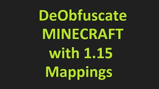 How to Deobfuscate Minecraft Using 115 Mappings [upl. by Pandolfi]