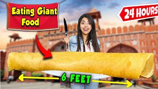 Eating only GIANT Food for 24 Hours😱😋  दुनिया का सबसे बड़ा डोसा🧈 [upl. by Ttej]