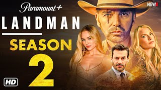 Landman Season 2 Trailer  Paramount Release Date Episode 1 Cast Plot Renewed Michelle Billy [upl. by Lilybel]