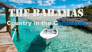 THE BAHAMAS  Country in the Caribbean [upl. by Verdie809]