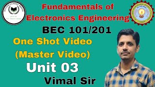 Fundamentals of Electronics Engineering  Unit 3  Electronics by vimal sir  One ShotMaster Video [upl. by Brant699]