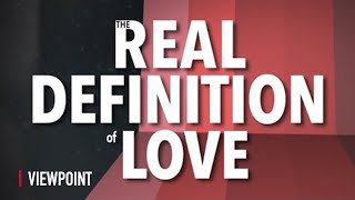 The REAL Definition of Love [upl. by Essenaj]