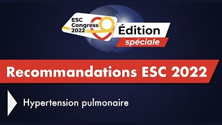 Les recommandations sur lhypertension pulmonaire présentées lors de lESC 2022 [upl. by Aerona]