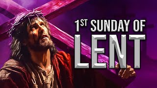 First Sunday of Lent February 18 2024 [upl. by Nelra854]