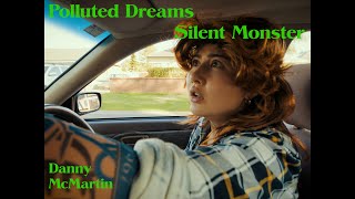 Danny McMartin  Polluted Dreams Silent Monster Official Music Video [upl. by Lleraj]