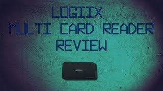 Logiix Multi Card Reader Full Review [upl. by Selle]