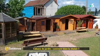 Cabane de jardin  comment bien la choisir [upl. by Myriam]