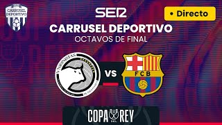 🏆⚽️ UNIONISTAS DE SALAMANCA vs FC BARCELONA  OCTAVOS de OPA DEL REY EN DIRECTO [upl. by Kern]