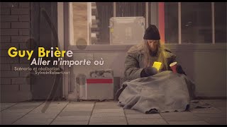 Guy Brière  Aller nimporte où Vidéoclip officiel [upl. by Kironde]