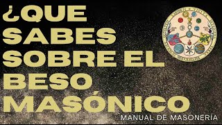 ¿QUE SABES SOBRE EL BESO MASONICO [upl. by Yaker]