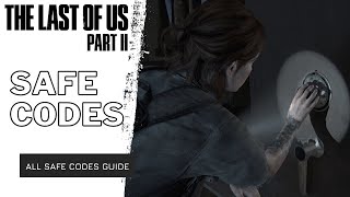 The Last of Us 2  All Safe Codes [upl. by Lamdin]