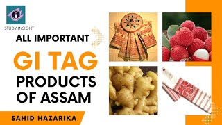 GI Tag Products of Assam  Study insight [upl. by Placidia]