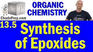 135 Synthesis of Epoxides  Organic Chemistry [upl. by Roby493]