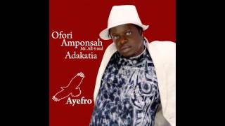 Ofori Amponsah  Adakatia [upl. by Nierman]