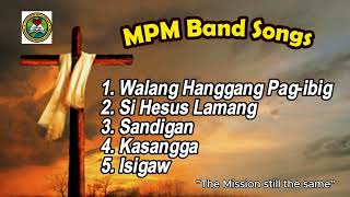 MPM band Playlist Cebuano Christian Songs [upl. by Chipman648]