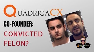 QuadrigaCX CoFounder Convicted FelonFake Name [upl. by Dirrej]