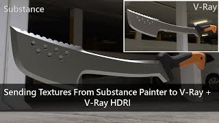 Sending Textures From Substance Painter to VRay  VRay HDRI [upl. by Grewitz578]