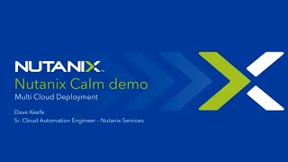 Hybrid Cloud Deployments with Nutanix Calm [upl. by Ritchie]