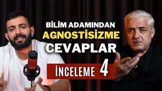 Bilim Adamından Agnostisizme Cevaplar 4  İnceleme  Doç Dr Ahmet Kavlak [upl. by Aridaj]