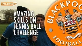 Amazing Skills  Blackpool FC Youth Team Tennis Ball Challenge [upl. by Bonns]