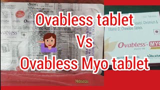 Ovabless tablet Vs Ovabless Myo tablet kya hai antar jaaniye [upl. by Stillman461]