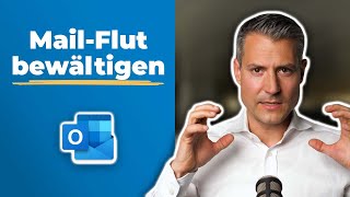 MailFlut bewältigen 5 Tipps für einen leeren OutlookPosteingang [upl. by Cerf]