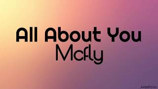 All about you  Mcfly with lyrics [upl. by Andel]