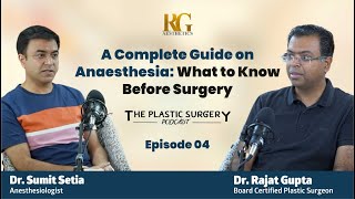 A Complete Guide on Anaesthesia What to Know Before Surgery EP 4  Dr Sumit Setia  Dr Rajat Gupta [upl. by Sezen339]